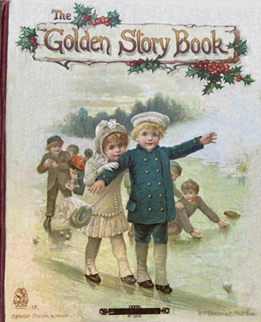The Golden Story Book L L Weedon Sheila Braine May Byron Evelyn Everettgreen George Manville Fenn Lilian Gask G R Glasgow G A Henty D H Parry