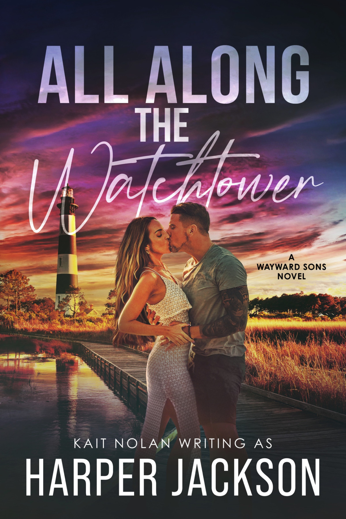 All Along The Watchtower Wayward Sons Book 3 Harper Jackson Kait Nolan