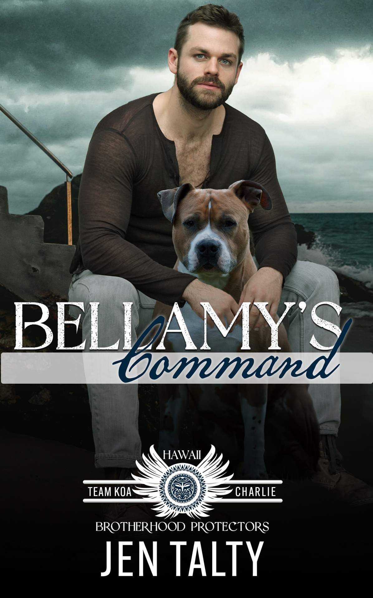 Bellamys Command Brotherhood Protectors World Team Koa Charlie Book 1 Jen Talty Brotherhood Protectors World