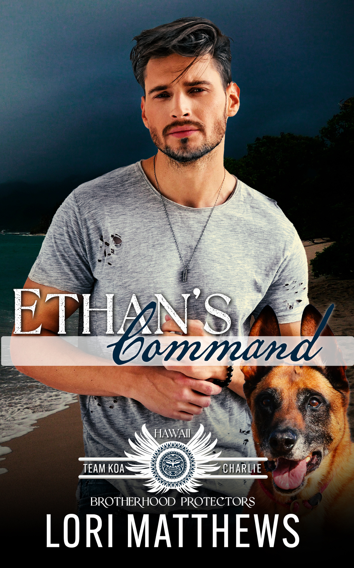 Ethans Command Brotherhood Protectors World Team Koa Charlie Book 4 Lori Matthews Brotherhood Protectors World