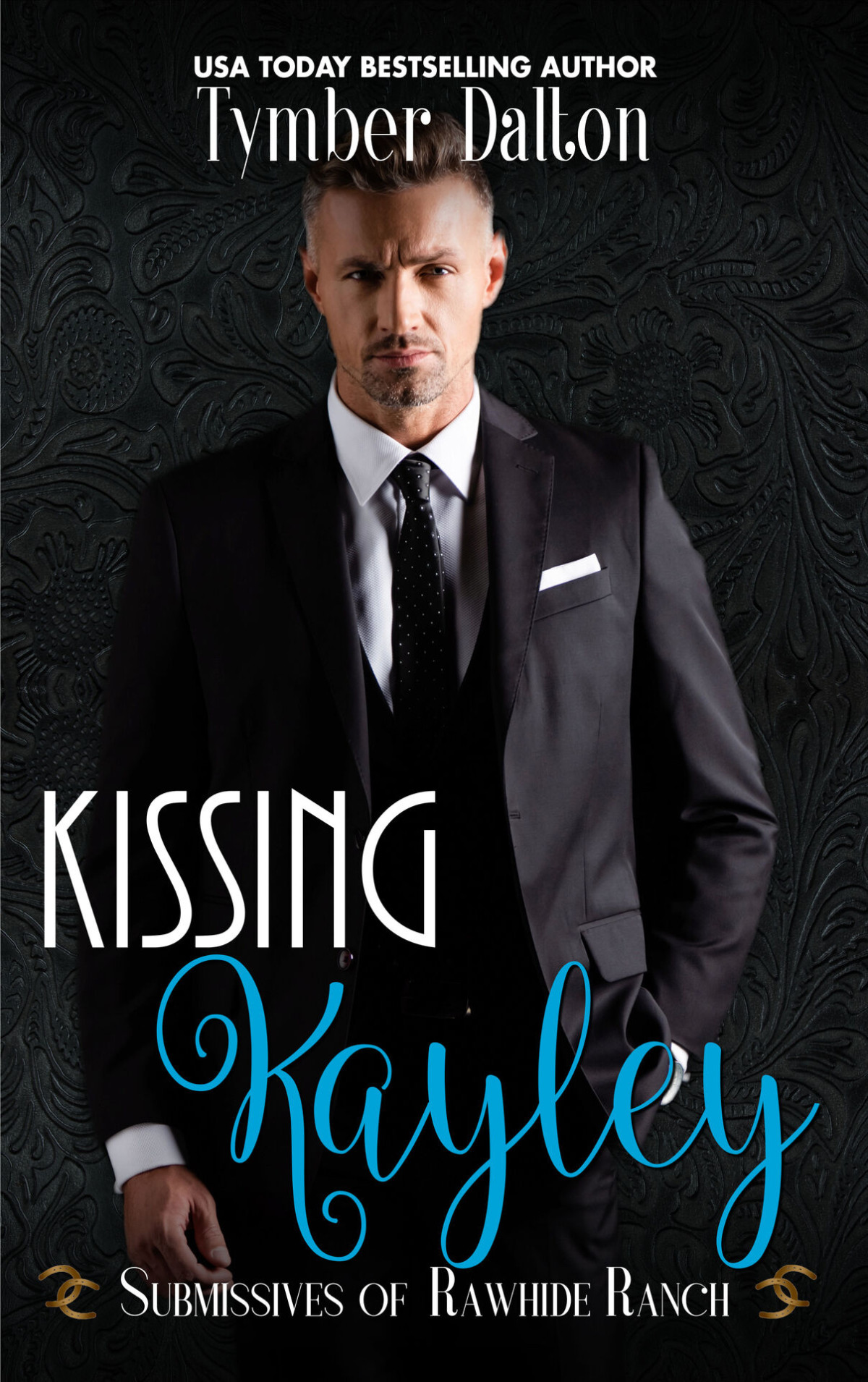 Kissing Kayley A Submissives Of Rawhide Story Tymber Dalton Lesli Richardson Rawhide Authors