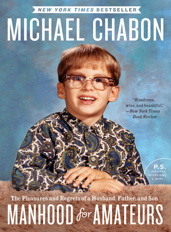 Manhood For Amateurs Michael Chabon Chabon Michael