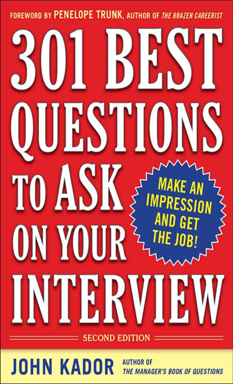 301 Best Questions To Ask On Your Interview Second Edition John Kador