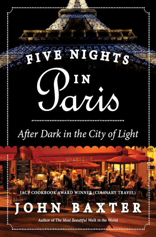 Five Nights In Paris After Dark In The City Of Light John Baxter Baxter