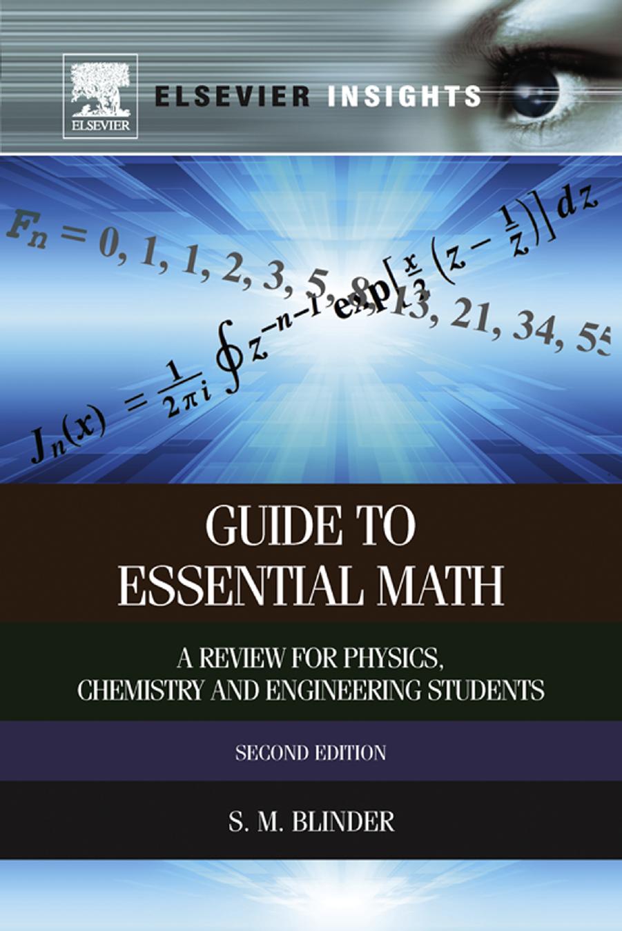 Guide To Essential Math A Review For Physics Chemistry And Engineering Students Second Edition 2nd Edition S M Blinder