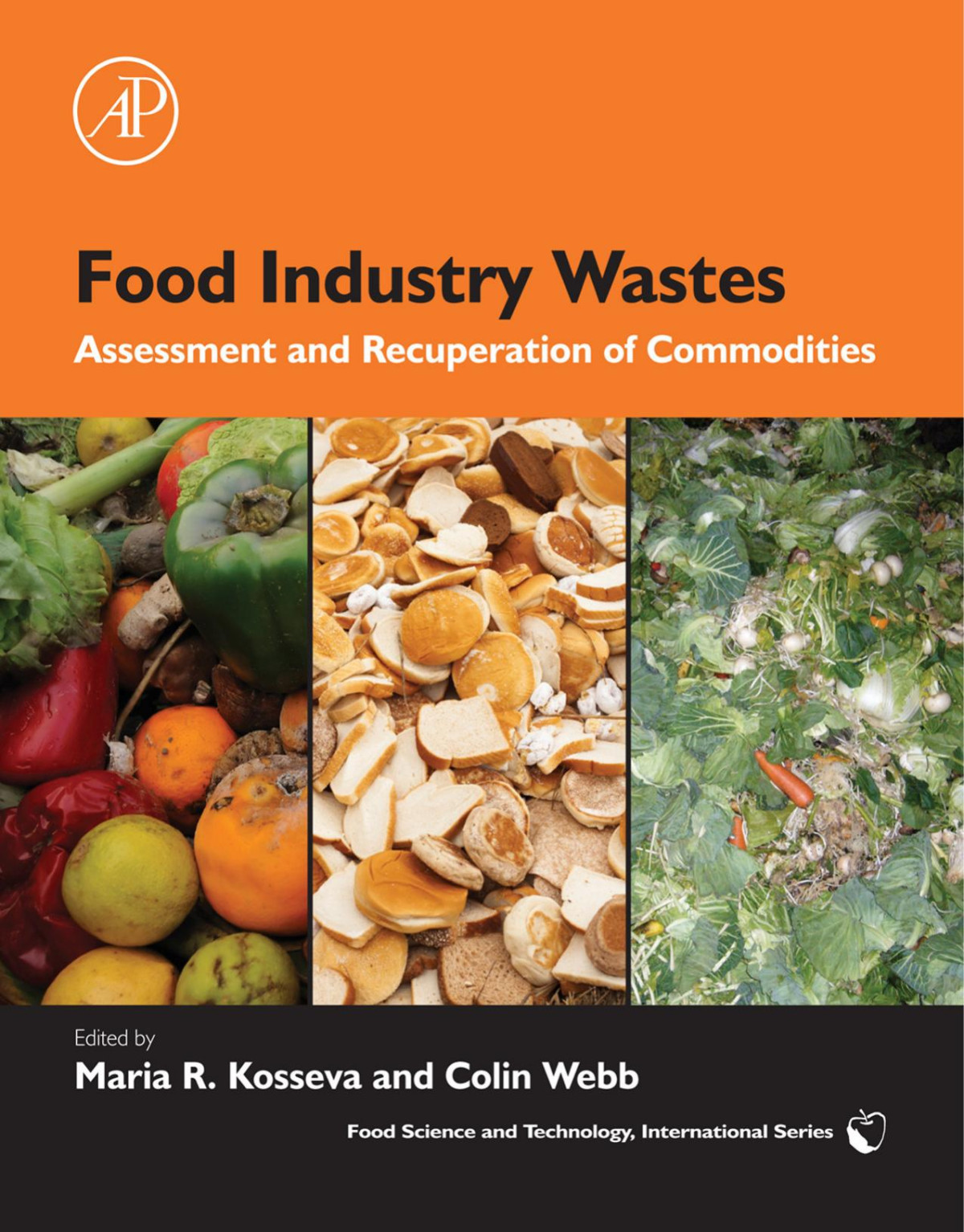 Food Industry Wastes Assessment And Recuperation Of Commodities Kosseva