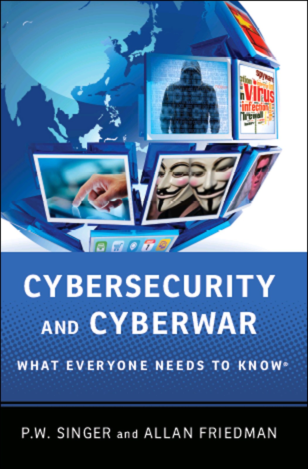 Cybersecurity And Cyberwar What Everyone Needs To Knowrg P W Singer Allan Friedman