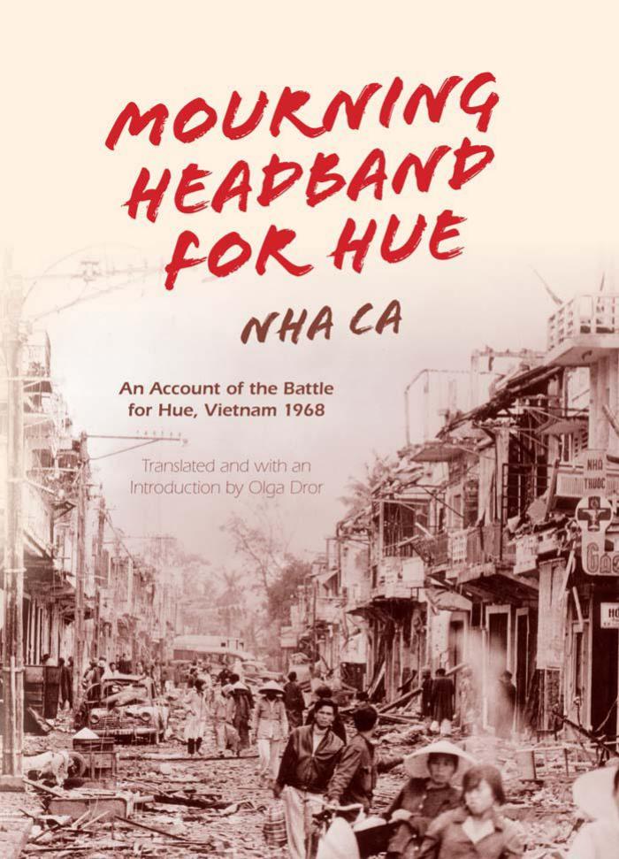 Mourning Headband For Hue An Account Of The Battle For Hue Vietnam 1968 Nha Ca Ca