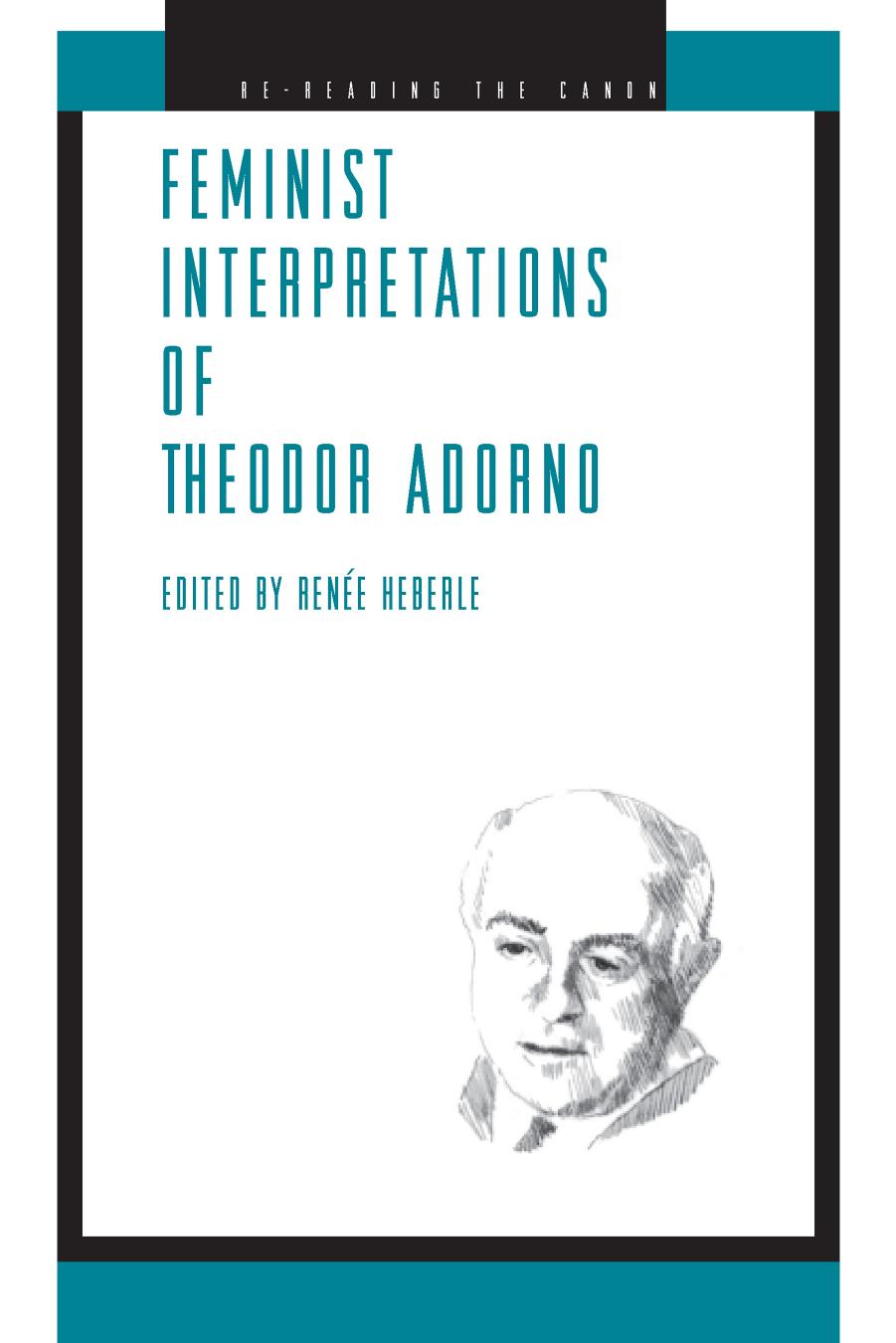 Feminist Interpretations Of Theodor Adorno Edition 1 Renee J Heberle Renee Heberle Heberle