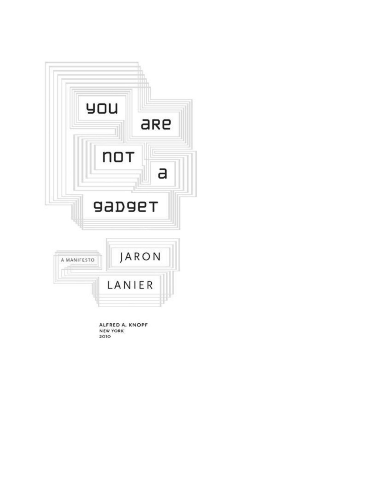You Are Not A Gadget Jaron Lanier Lanier Jaron