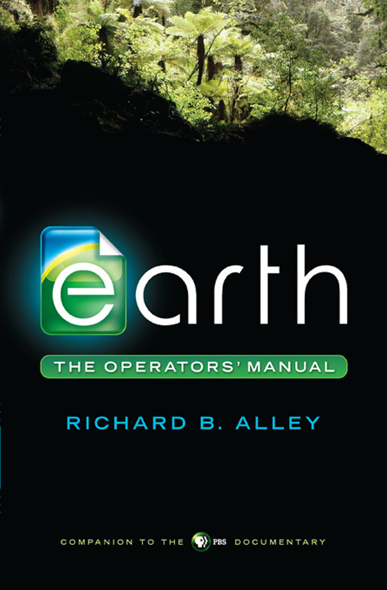 Earth The Operators Manual Richard B Alley Alley Richard B
