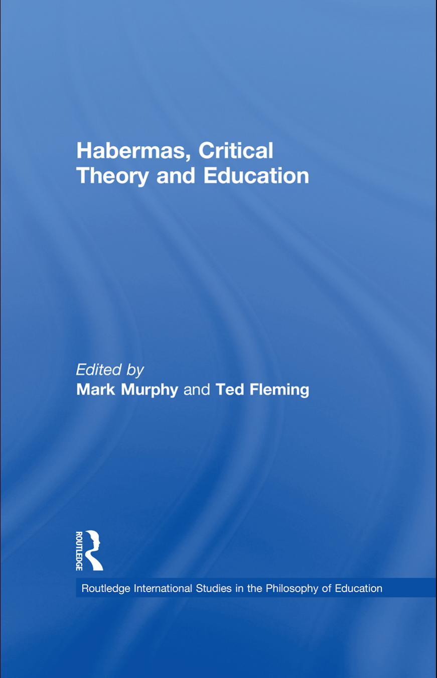 Habermas Critical Theory And Education Mark Murphy Murphy Mark