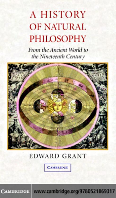 History Of Natural Philosophy A From The Ancient World To The Nineteenth Century Edward Grant Grant