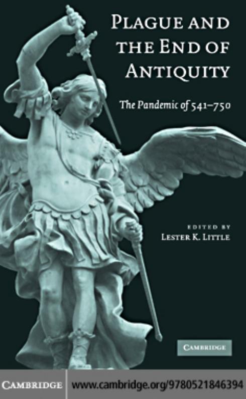 Plague And The End Of Antiquity The Pandemic Of 541750 Lester K Little Little