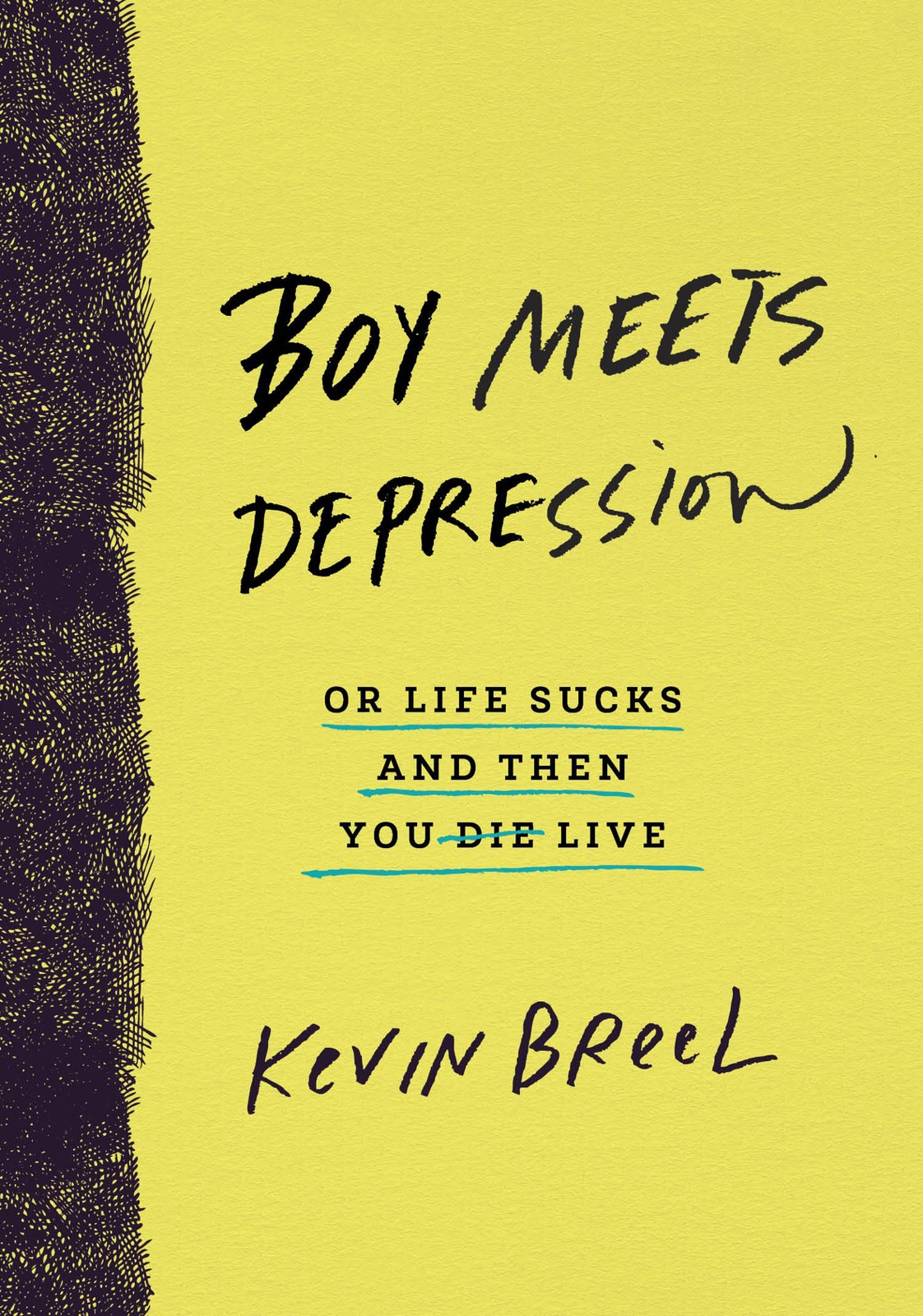 Boy Meets Depression Or Life Sucks And Then You Live Kevin Breel Breel
