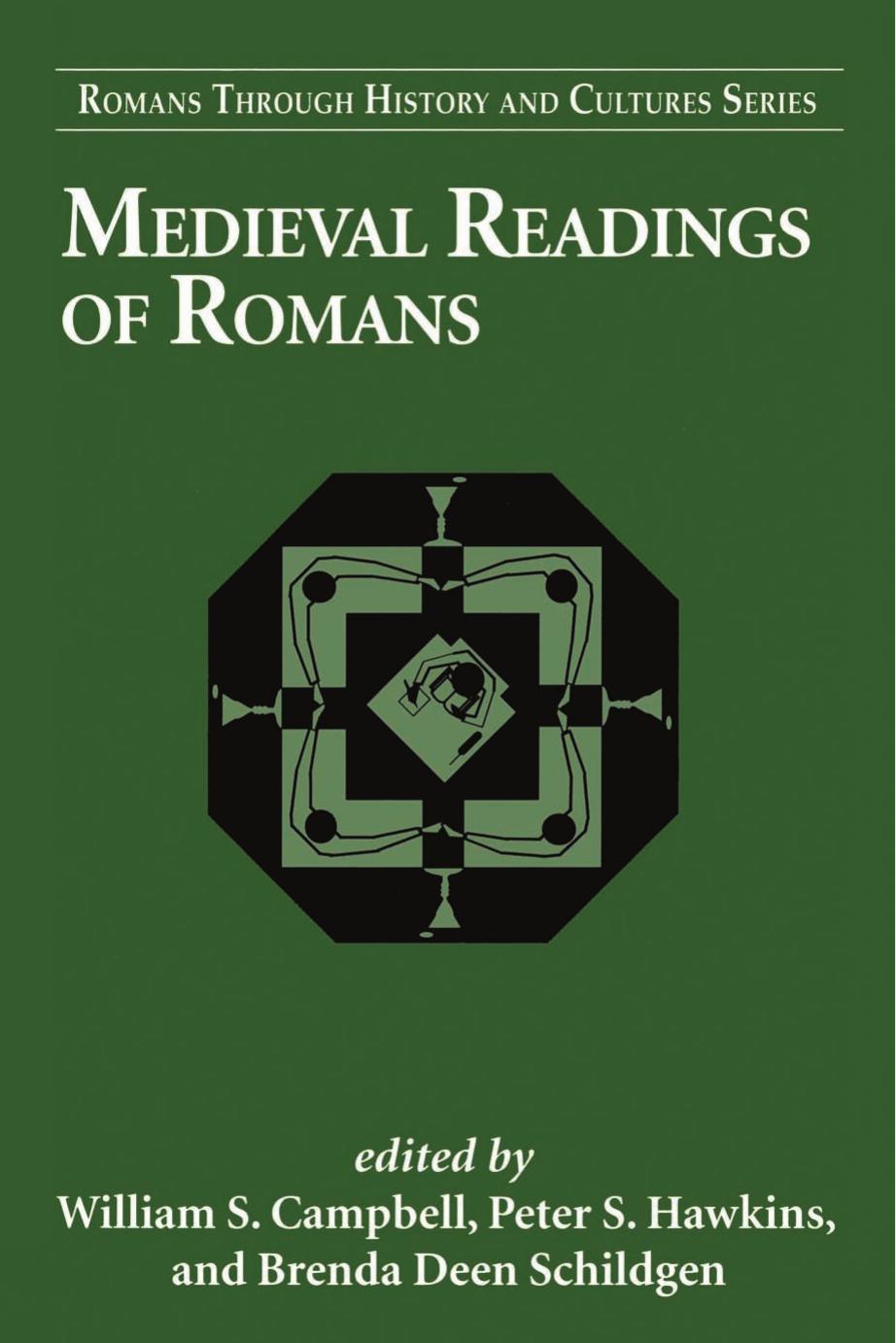Medieval Readings Of Romans William S Campbell Peter S Hawkins Brenda Deen Schildgen Campbell