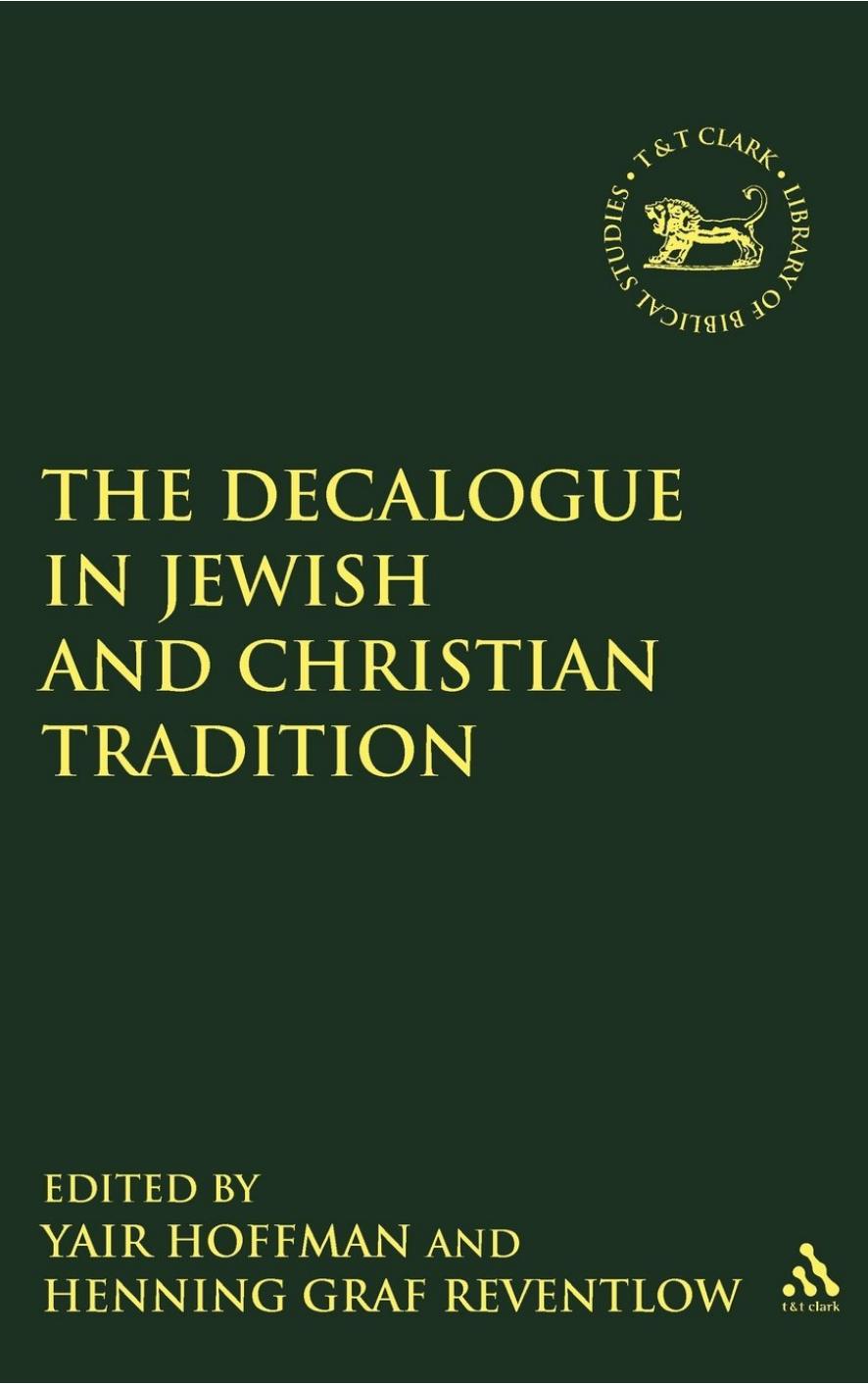 The Decalogue In Jewish And Christian Tradition Henning Graf Reventlow Yair Hoffman Reventlow