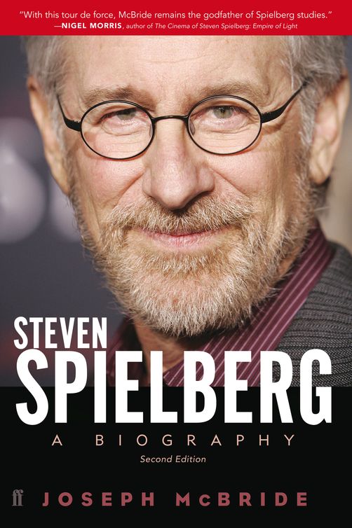 Steven Spielberg A Biography Third Edition Joseph Mcbride Joseph Mcbride