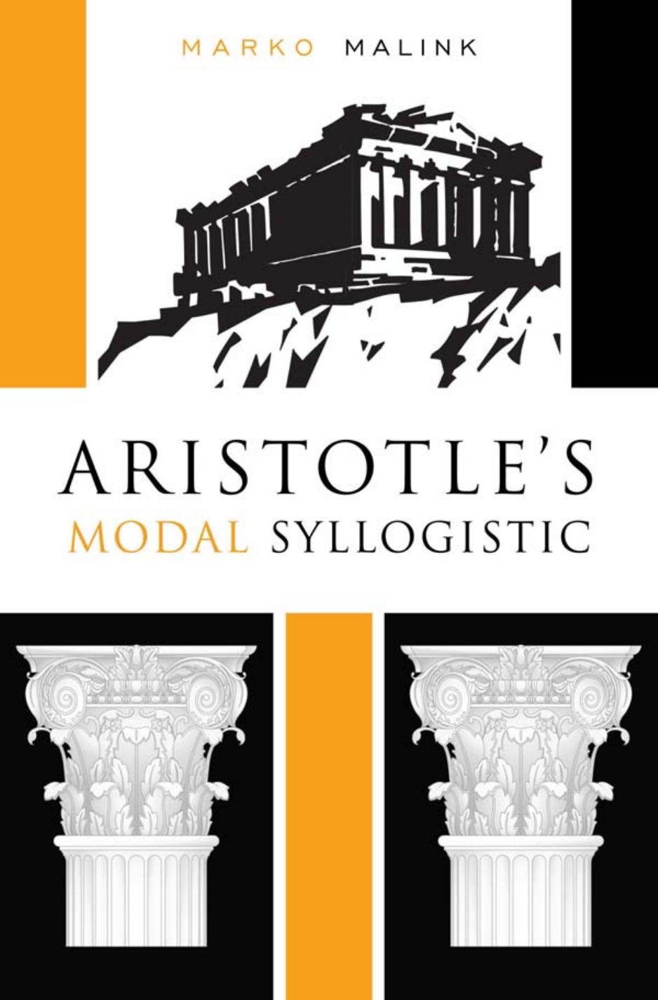 Aristotles Modal Syllogistic Marko Malink Malink Marko