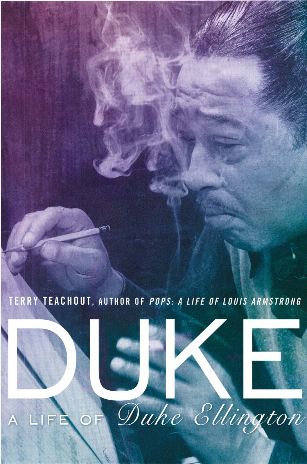 Duke A Life Of Duke Ellington Terry Teachout Teachout Terry