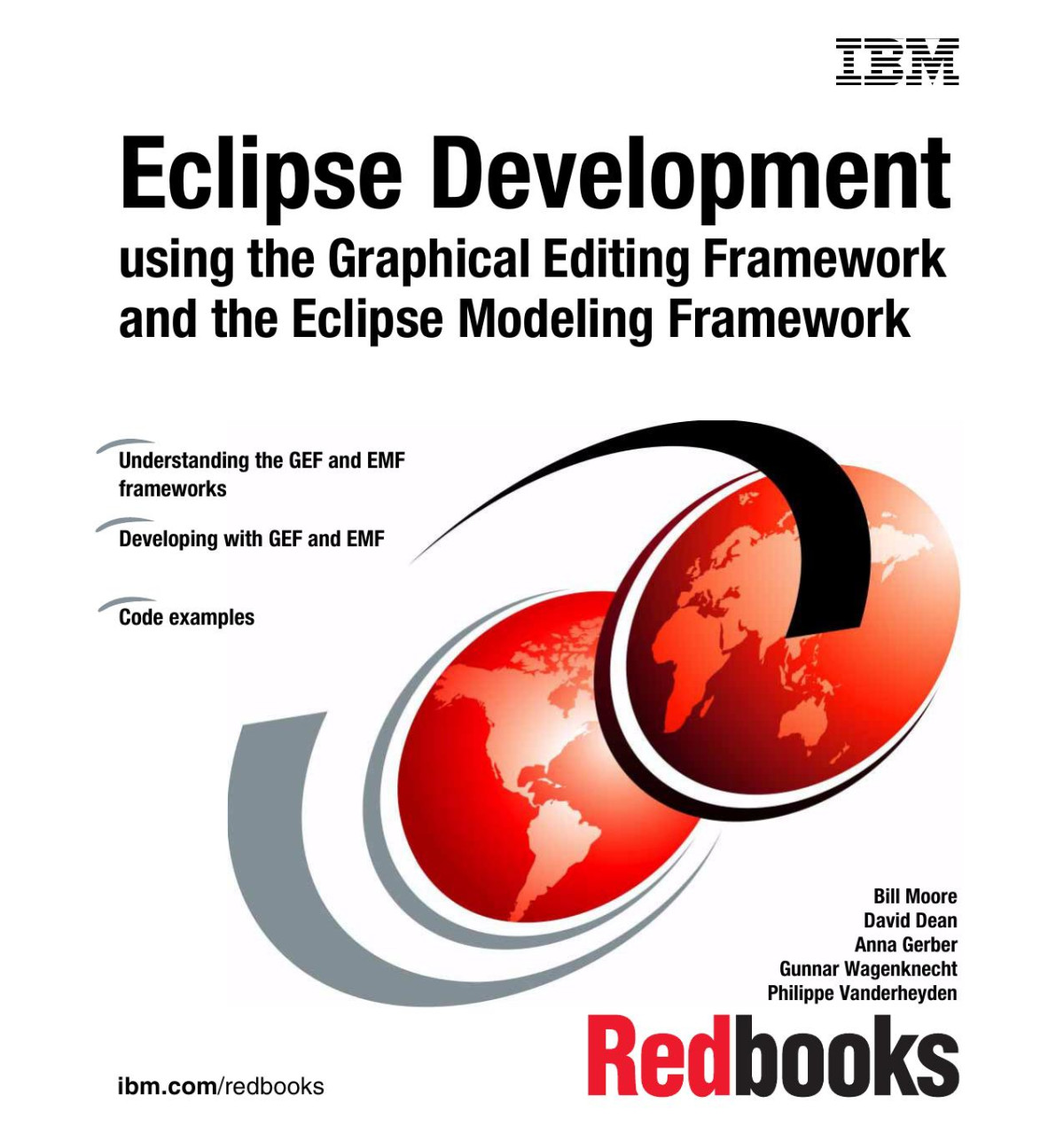 Eclipse Development Using The Graphical Editing Framework And The Eclipse Modeling Framework Bill Moore Moore
