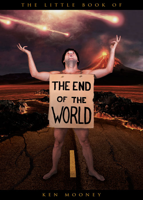 The Little Book Of The End Of The World Ken Mooney Mooney Ken