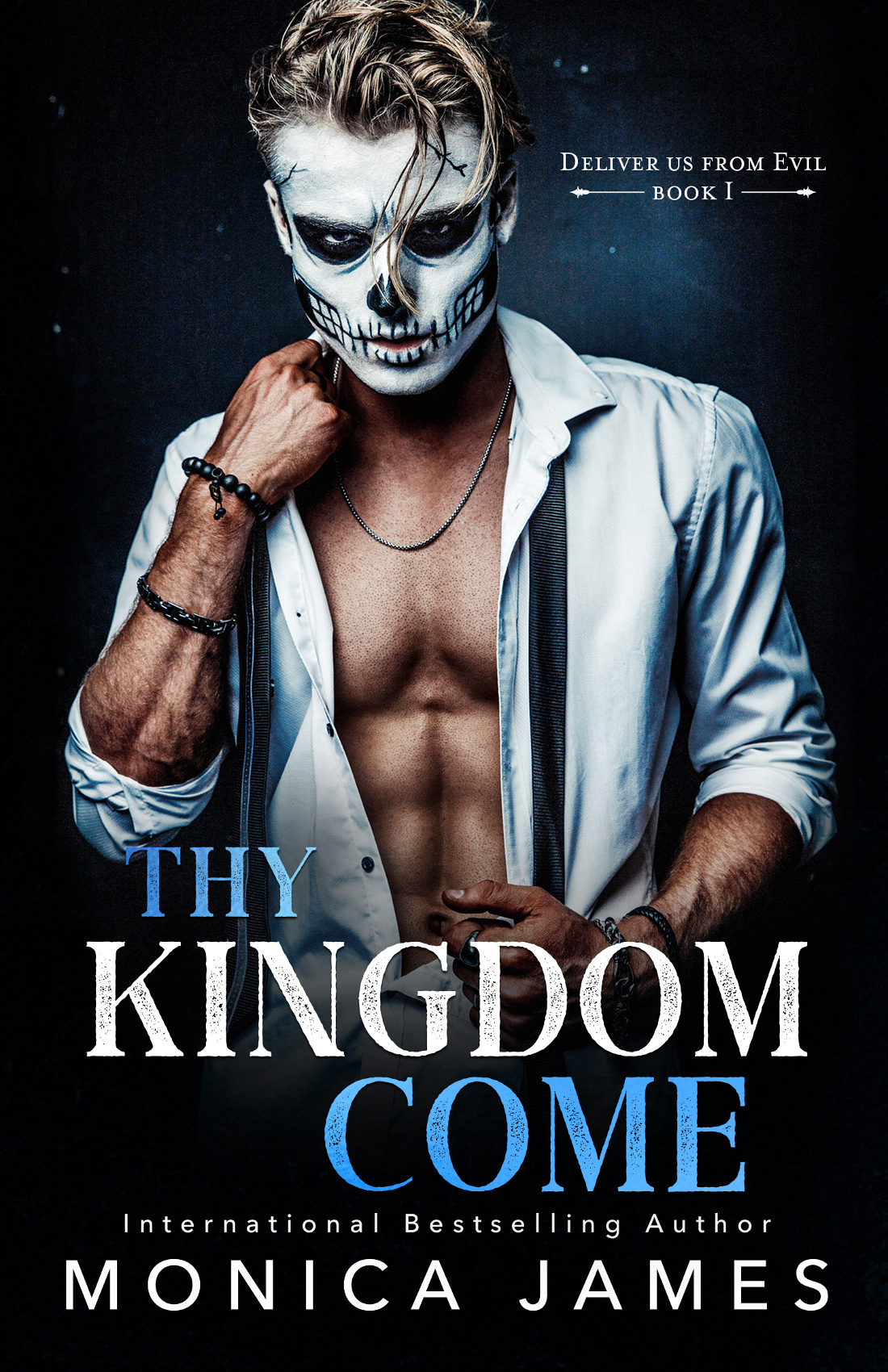Thy Kingdom Come Deliver Us From Evil Trilogy Book One Monica James James