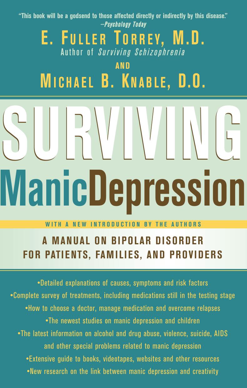 Surviving Manic Depression A Manual On Bipolar Disorder For Patients Families And Providers E Fuller Torrey