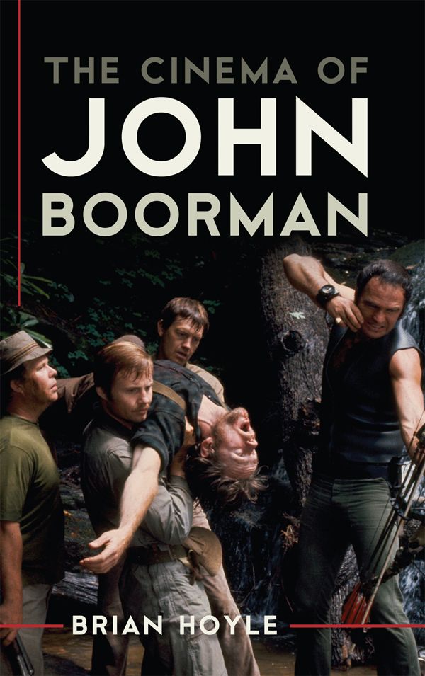 The Cinema Of John Boorman Brian Hoyle
