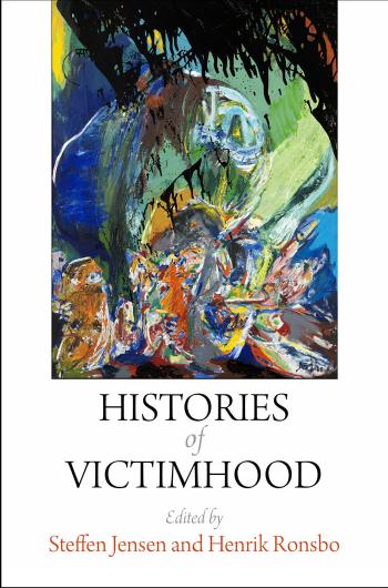 Histories Of Victimhood Steffen Jensen