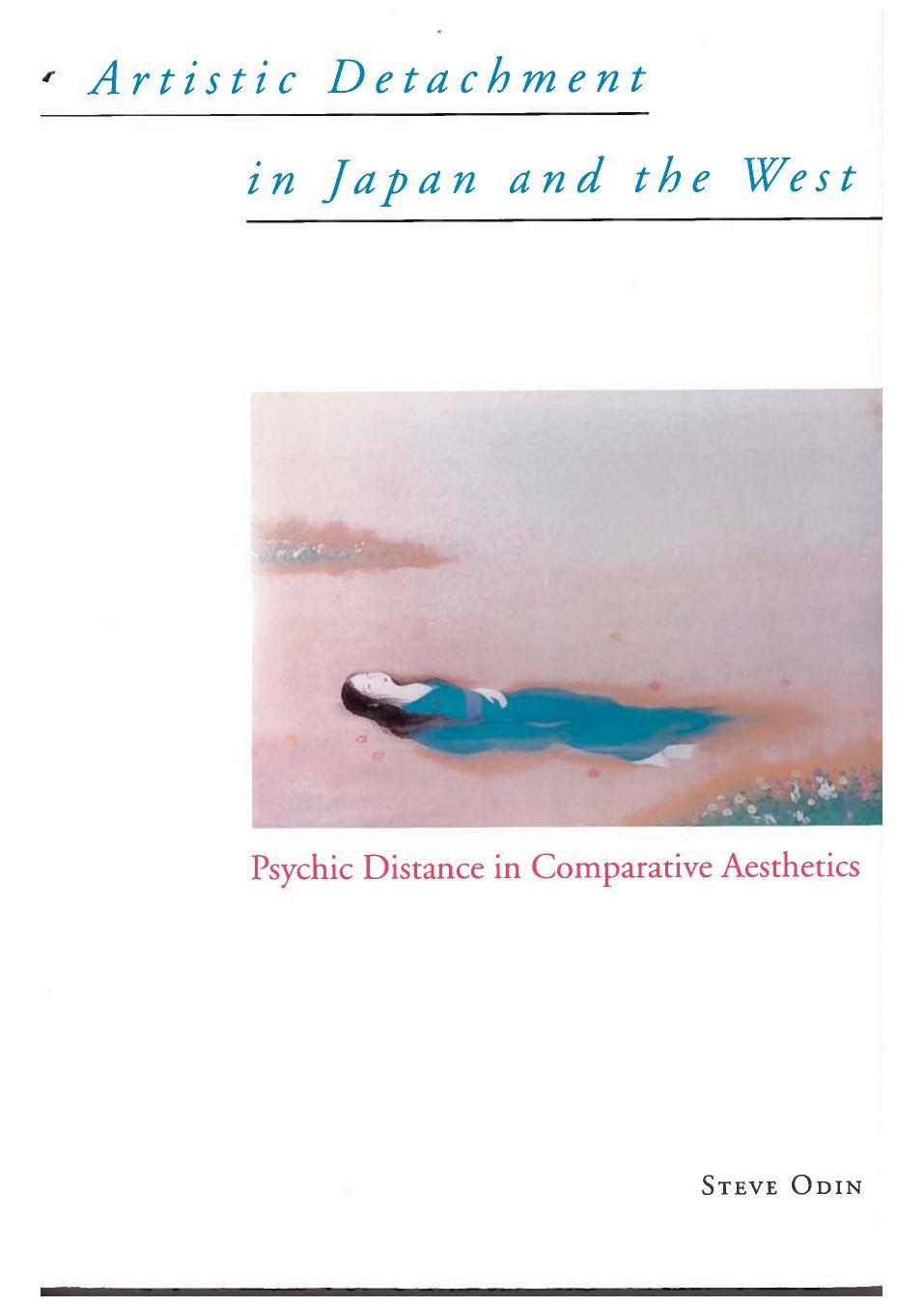 Artistic Detachment In Japan And The West Psychic Distance In Comparative Aesthetics Steve Odin Odin
