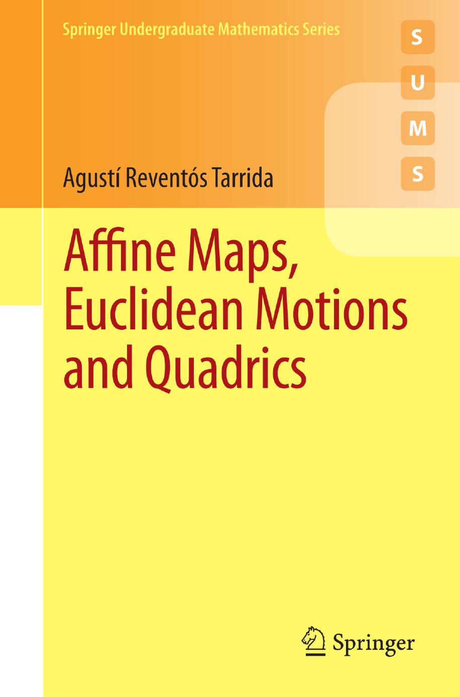 Affine Maps Euclidean Motions And Quadrics Agust Revents Tarrida Tarrida