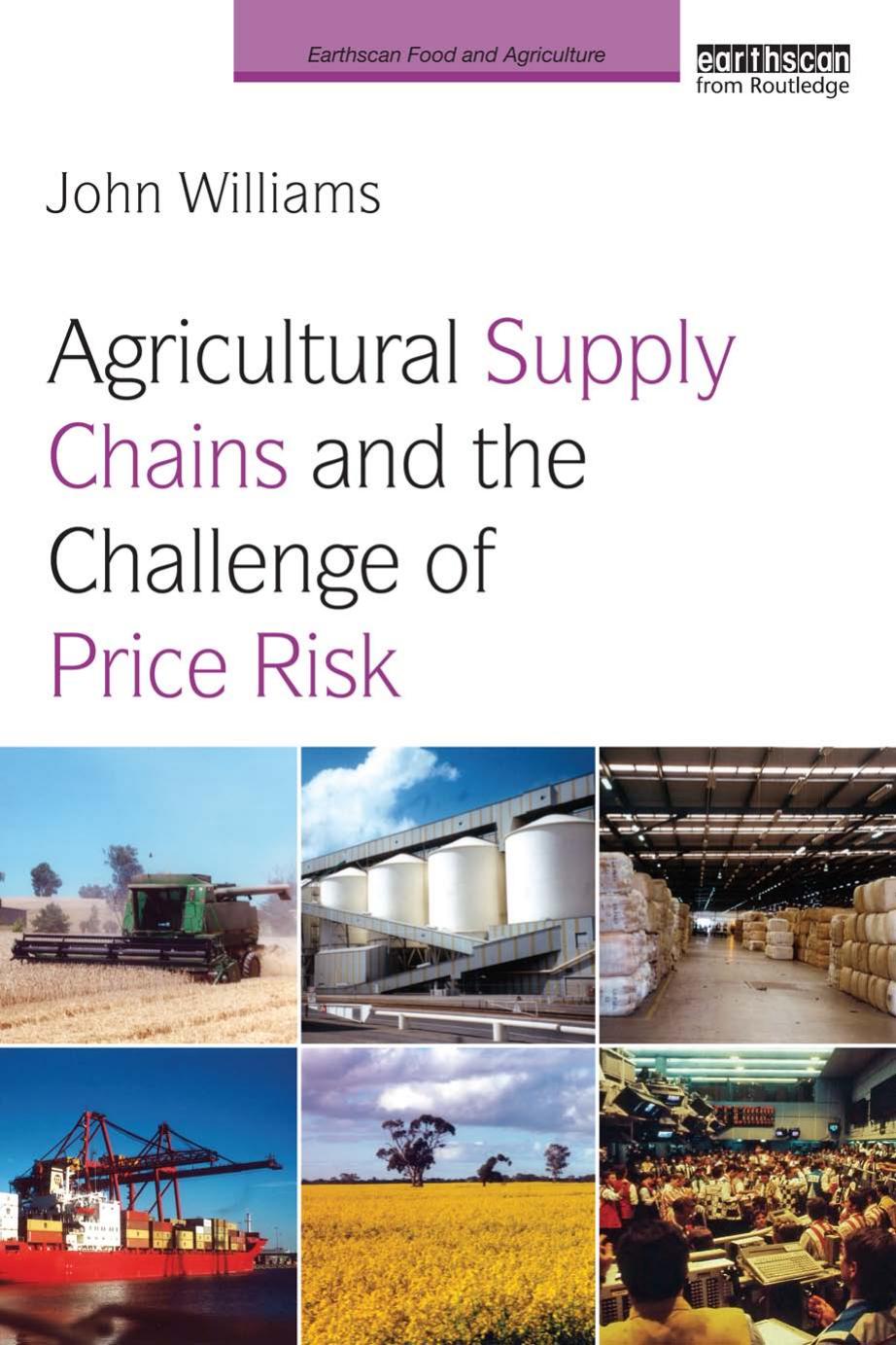 Agricultural Supply Chains And The Challenge Of Price Risk John Williams Williams