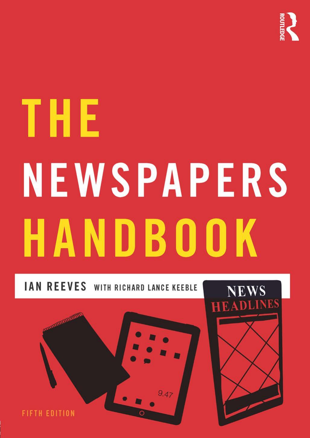 The Newspapers Handbook 5th Edition Richard Keeble Ian Reeves