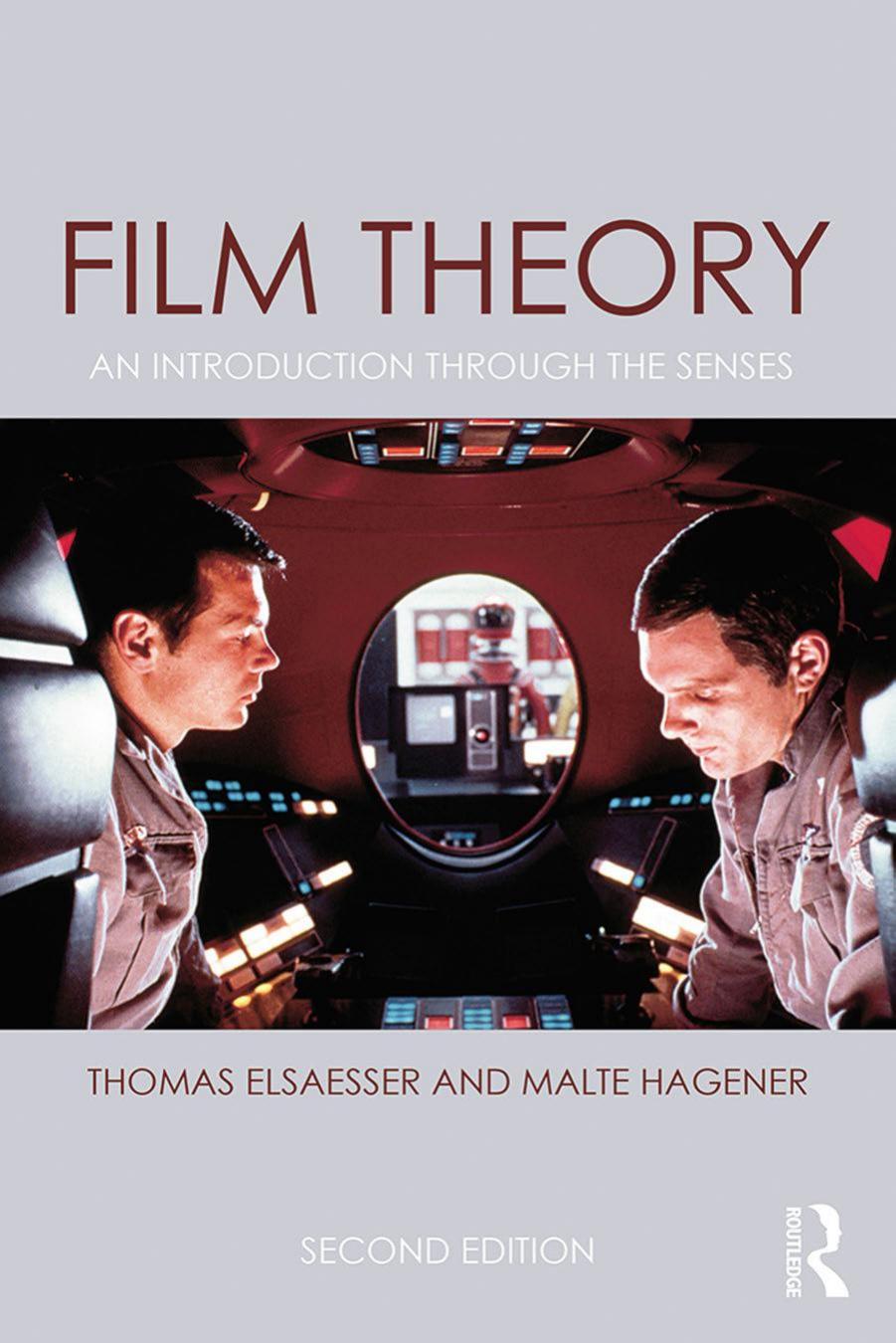 Film Theory An Introduction Through The Senses Thomas Elsaesser Malte Hagener Elsaesser