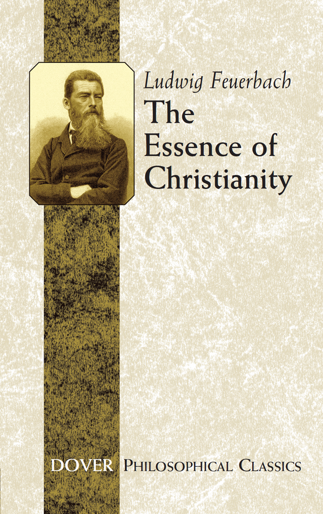 The Essence Of Christianity Feuerbach Ludwig 18041872 Hardpress 18041872