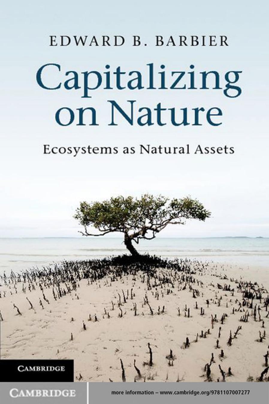 Capitalizing On Nature Ecosystems As Natural Assets Edward B Barbier Barbier
