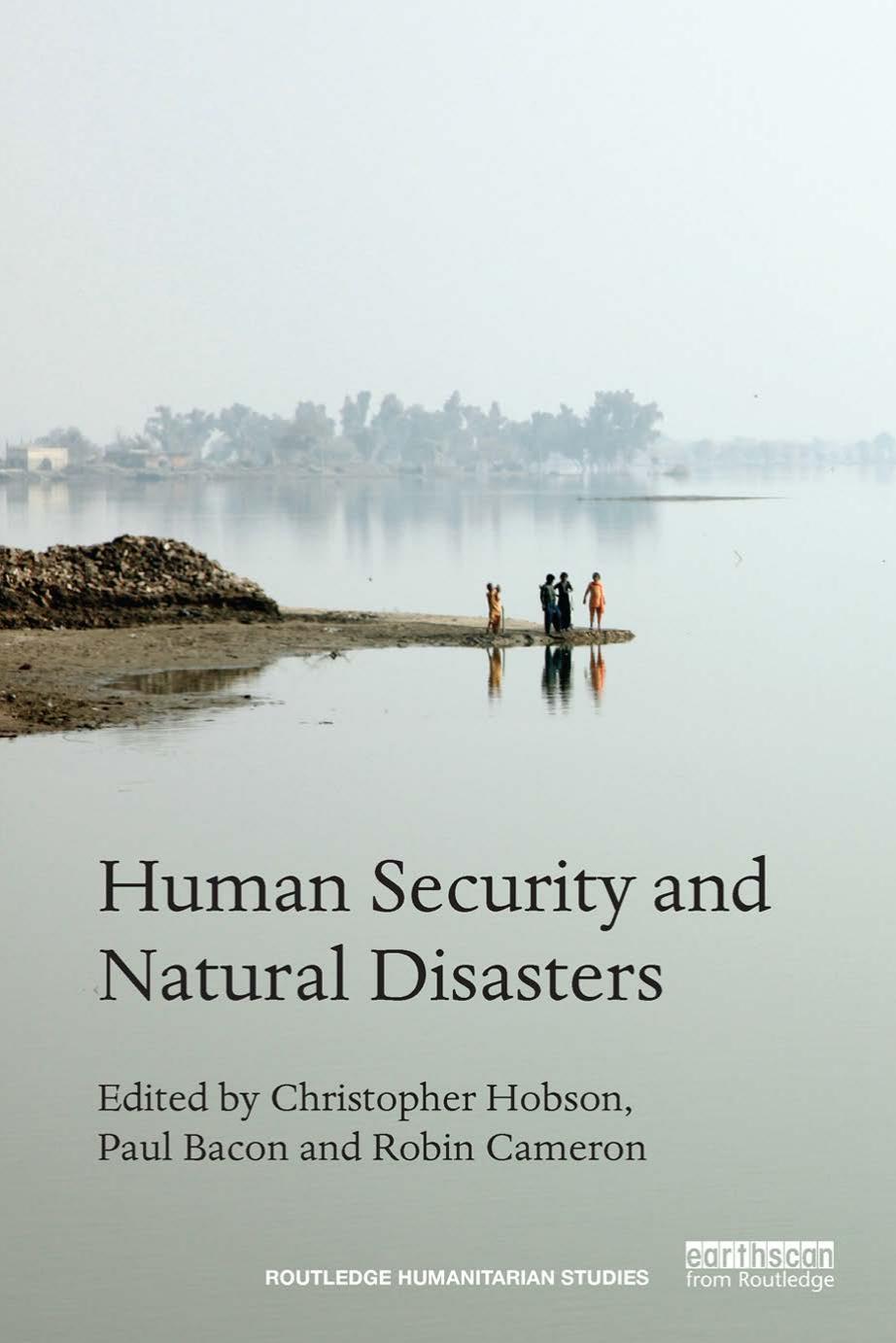Human Security And Natural Disasters Christopher Hobson Paul Bacon Robin Cameron Hobson
