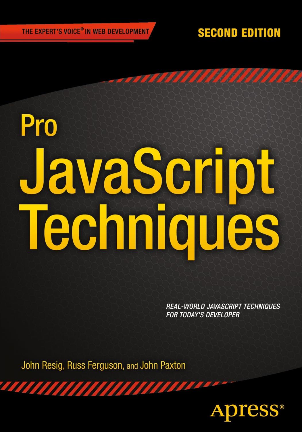 Pro Javascript Techniques Second Edition John Paxton John Resig Russ Ferguson Paxton