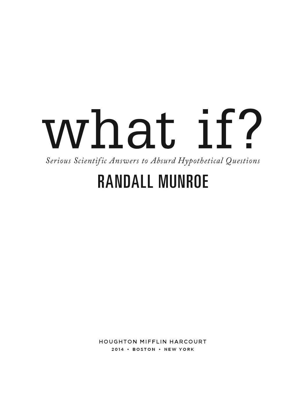 What If Serious Scientific Answers To Absurd Hypothetical Questions 1st Edition Randall Munroe