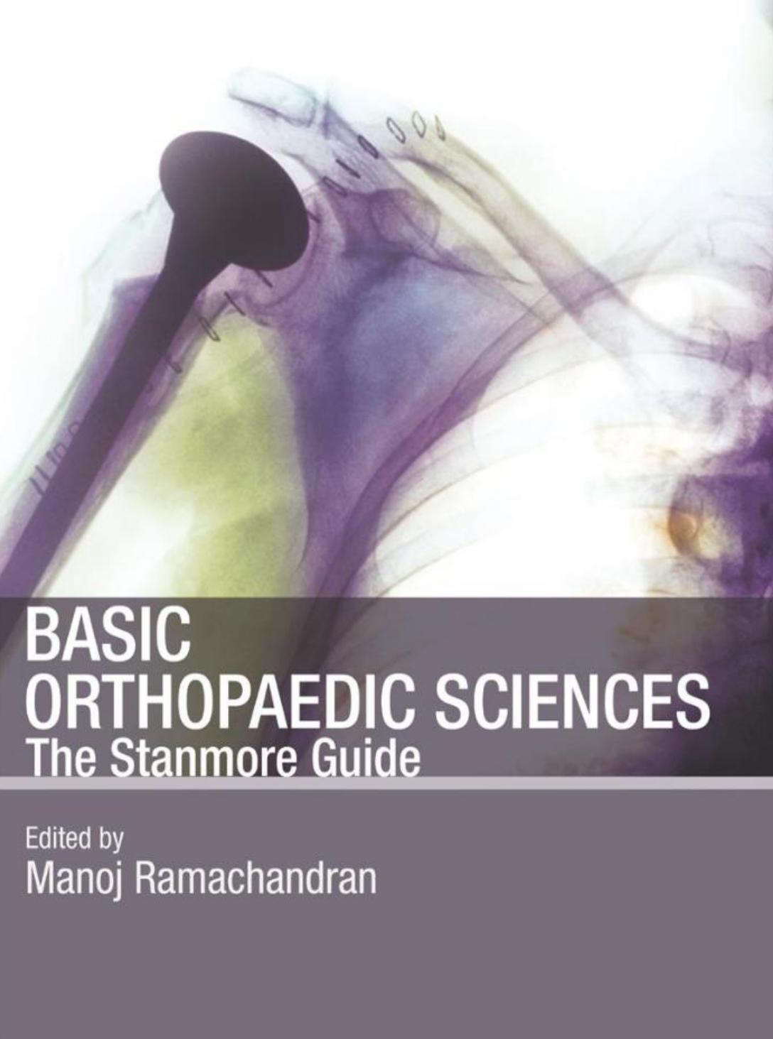 Basic Orthopaedic Sciences The Stanmore Guide Manoj Ramachandran Ramachandran