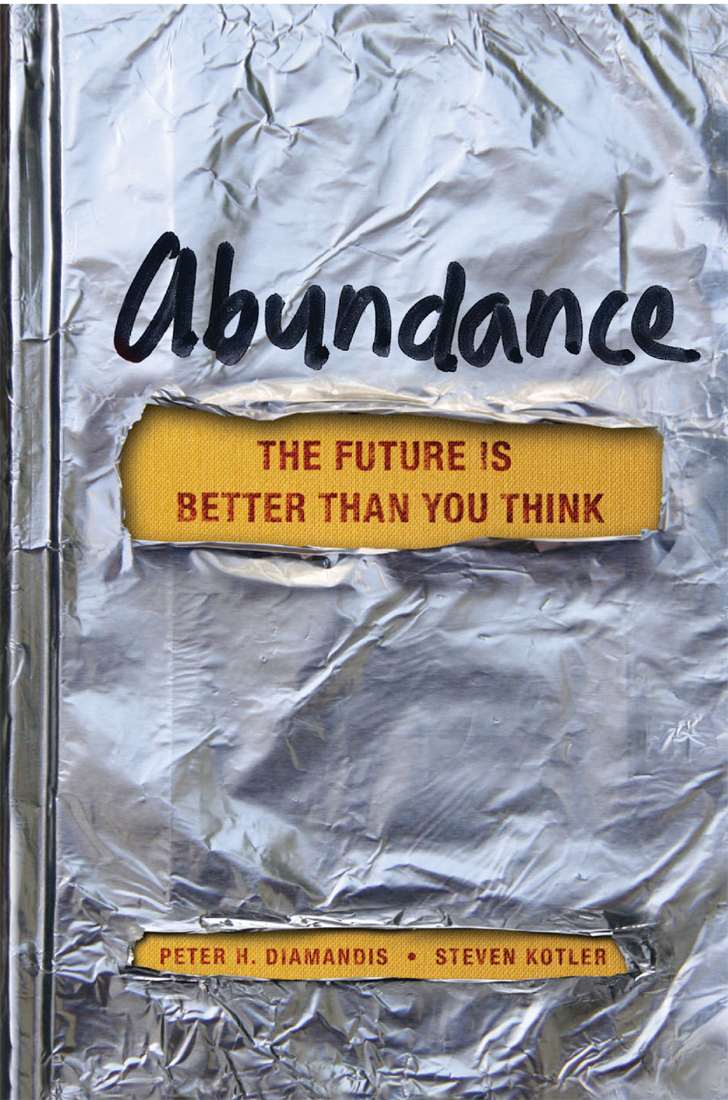 Abundance The Future Is Better Than You Think Peter H Diamandis