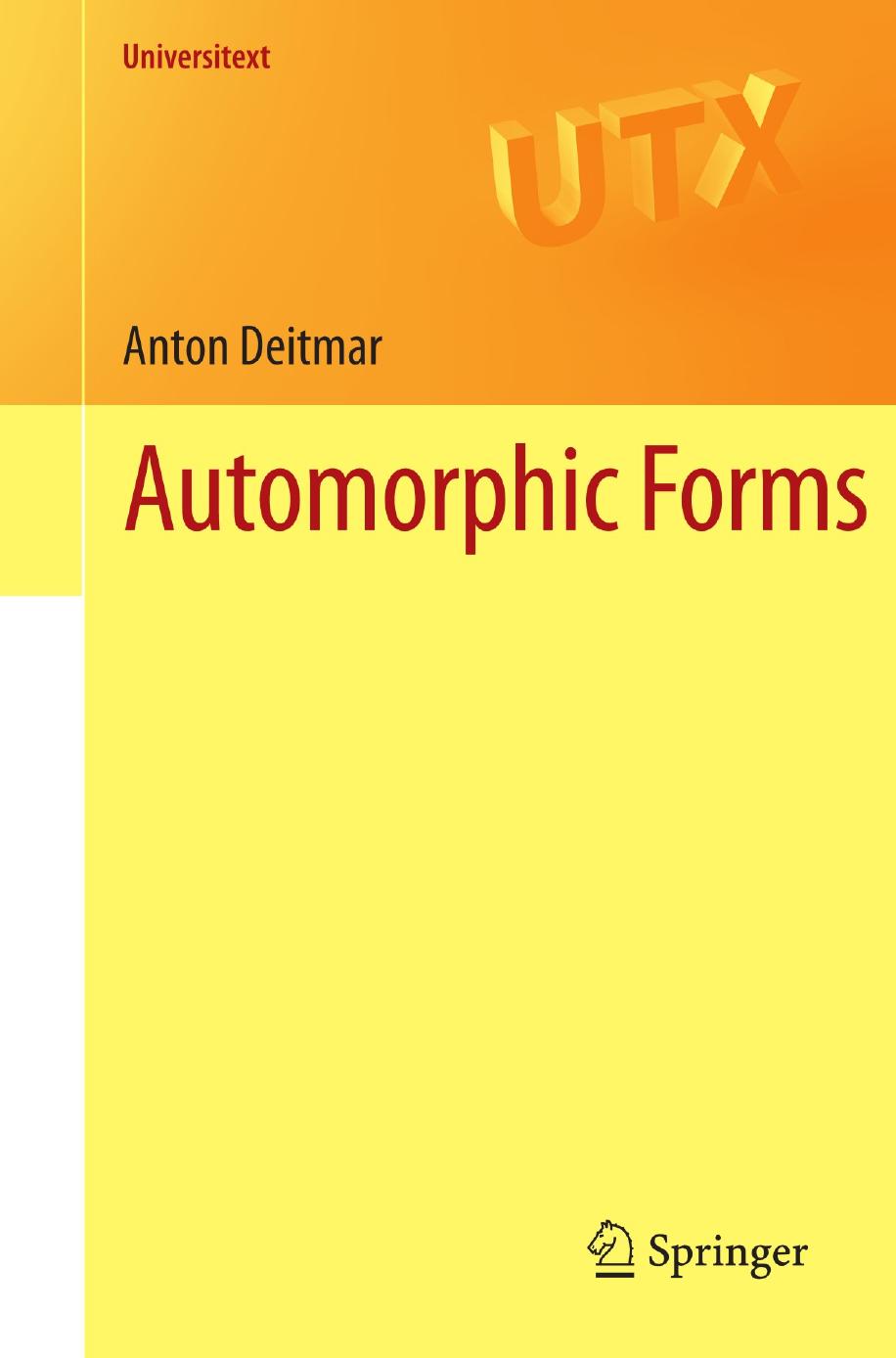 Automorphic Forms Anton Deitmar Deitmar Anton