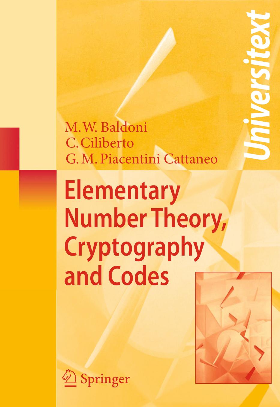 Studyguide For Elementary Number Theory Cryptography And Codes By Baldoni M Welleda Isbn 9783540691990 M Welleda Baldoni Cram101 Textbook Reviews Baldoni