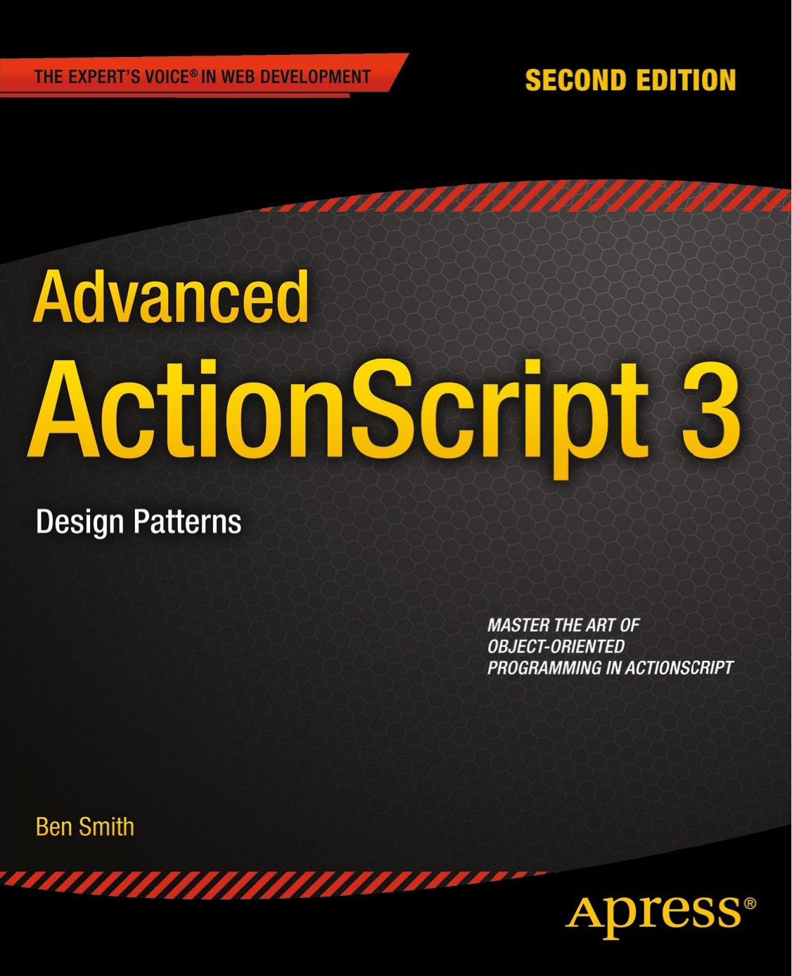 Advanced Actionscript 3 Design Patterns Ben Smith Smith Ben