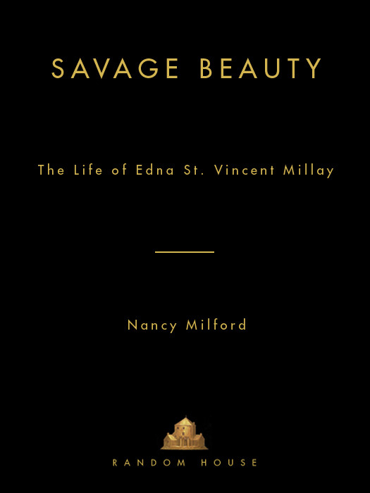 Savage Beauty The Life Of Edna St Vincent Millay Nancy Milford Milford
