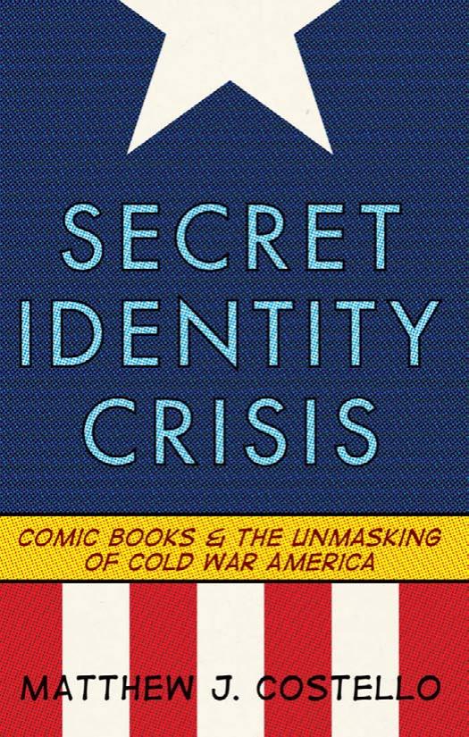 Secret Identity Crisis Matthew J Costello