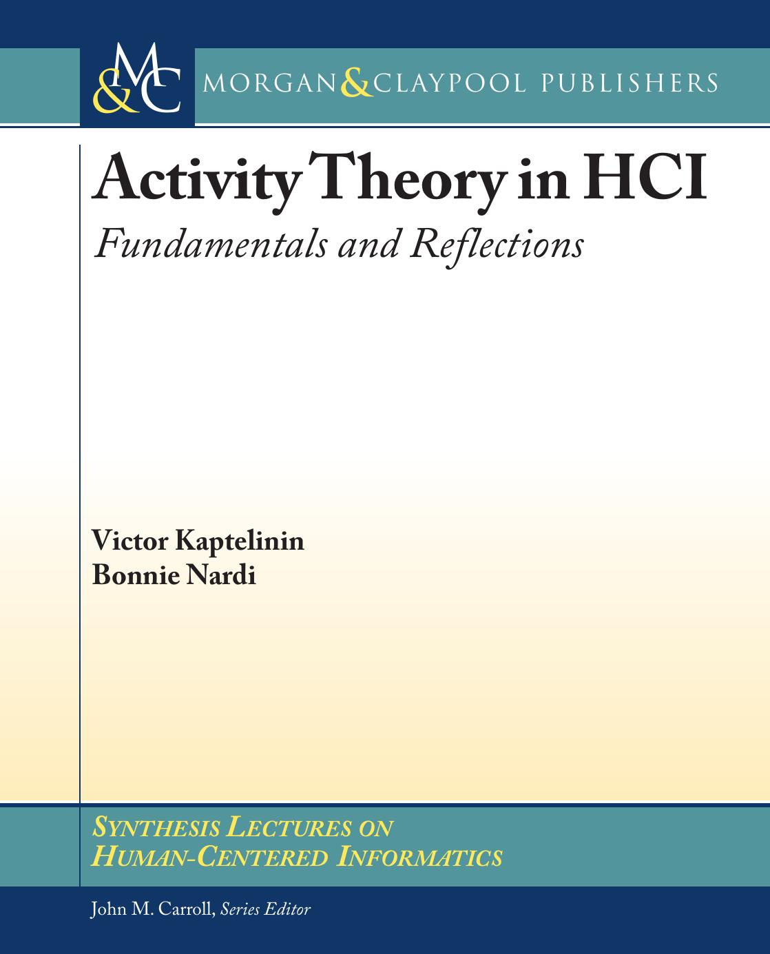 Activity Theory In Hci Fundamentals And Reflections Victor Kaptelinin Bonnie A Nardi Kaptelinin