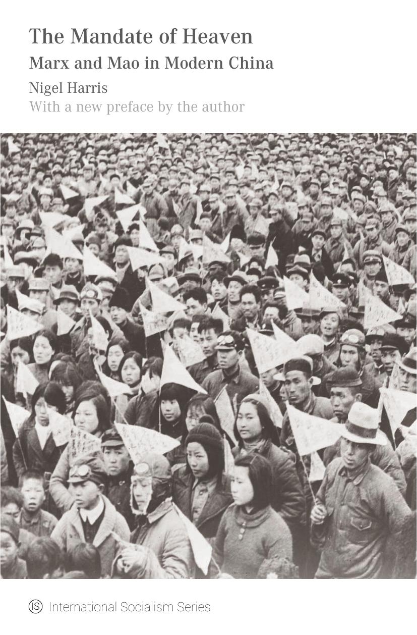 Mandate Of Heaven Marx And Mao In Modern China Nigel Harris Harris