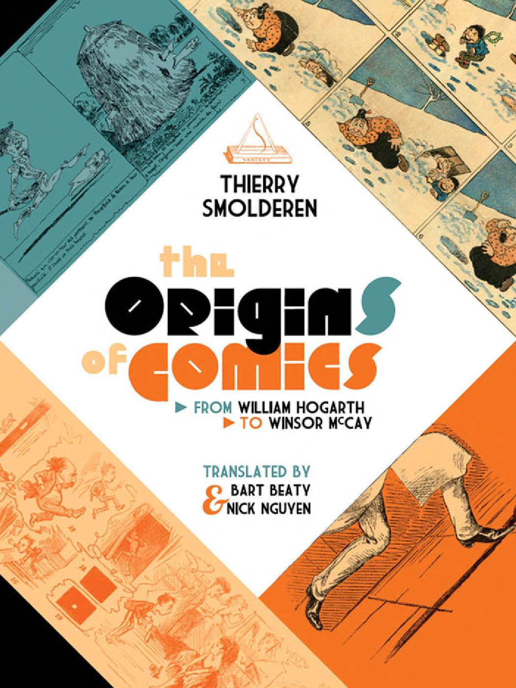 The Origins Of Comics From William Hogarth To Winsor Mccay Thierry Smolderen